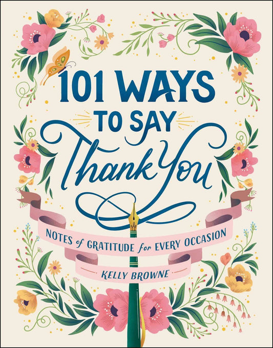 101 Ways To Say Thank You Notes Of Gratitude For Every Occasion