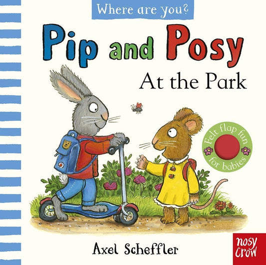 Pip And Posy, Where Are You? At The Park (A Felt Flaps Book)