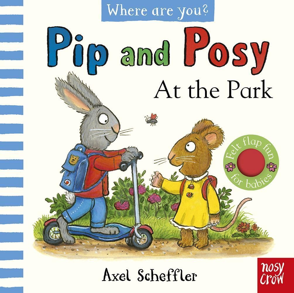 Pip And Posy, Where Are You? At The Park (A Felt Flaps Book)