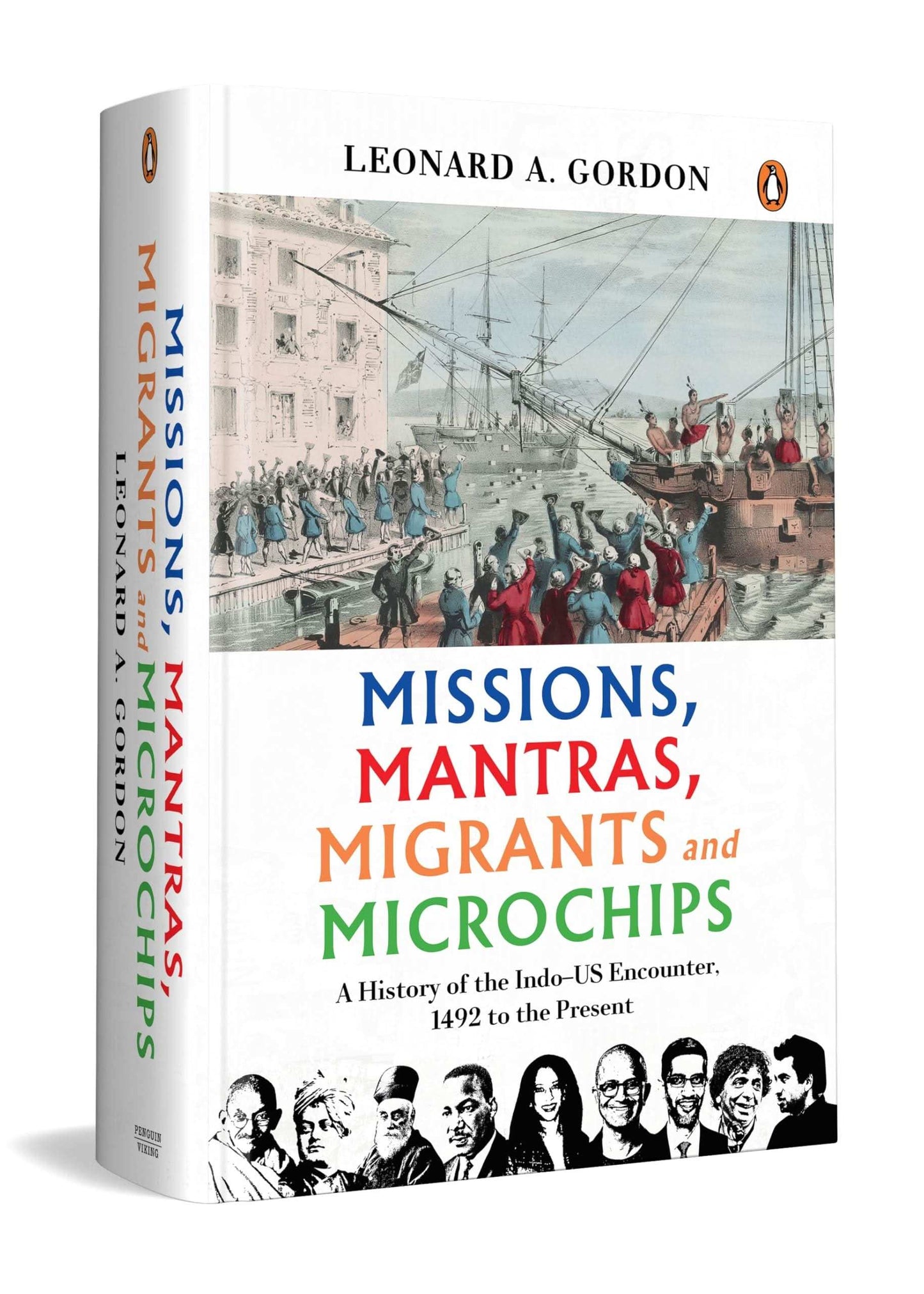 Missions, Mantras, Migrants And Microchips: A History Of The Indo-Us Encounter, 1492 To The Present