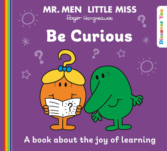Mr. Men Little Miss: Be Curious: A Book About The Joy Of Lea