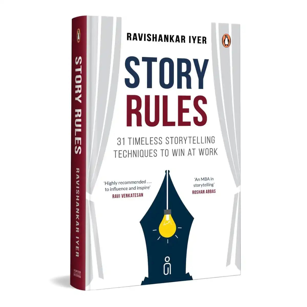 Story Rules: 31 Timeless Storytelling Techniques To Win At Work