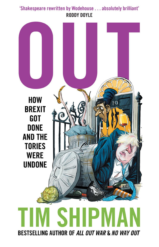 Out: How Brexit Got Done And The Tories Were Undone