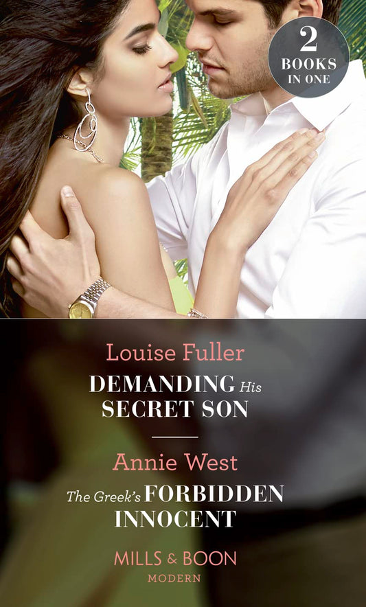Demanding His Secret Son/The Greek'S Forbidden Innocent