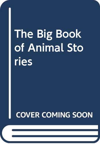 The Big Book Of Animal Stories