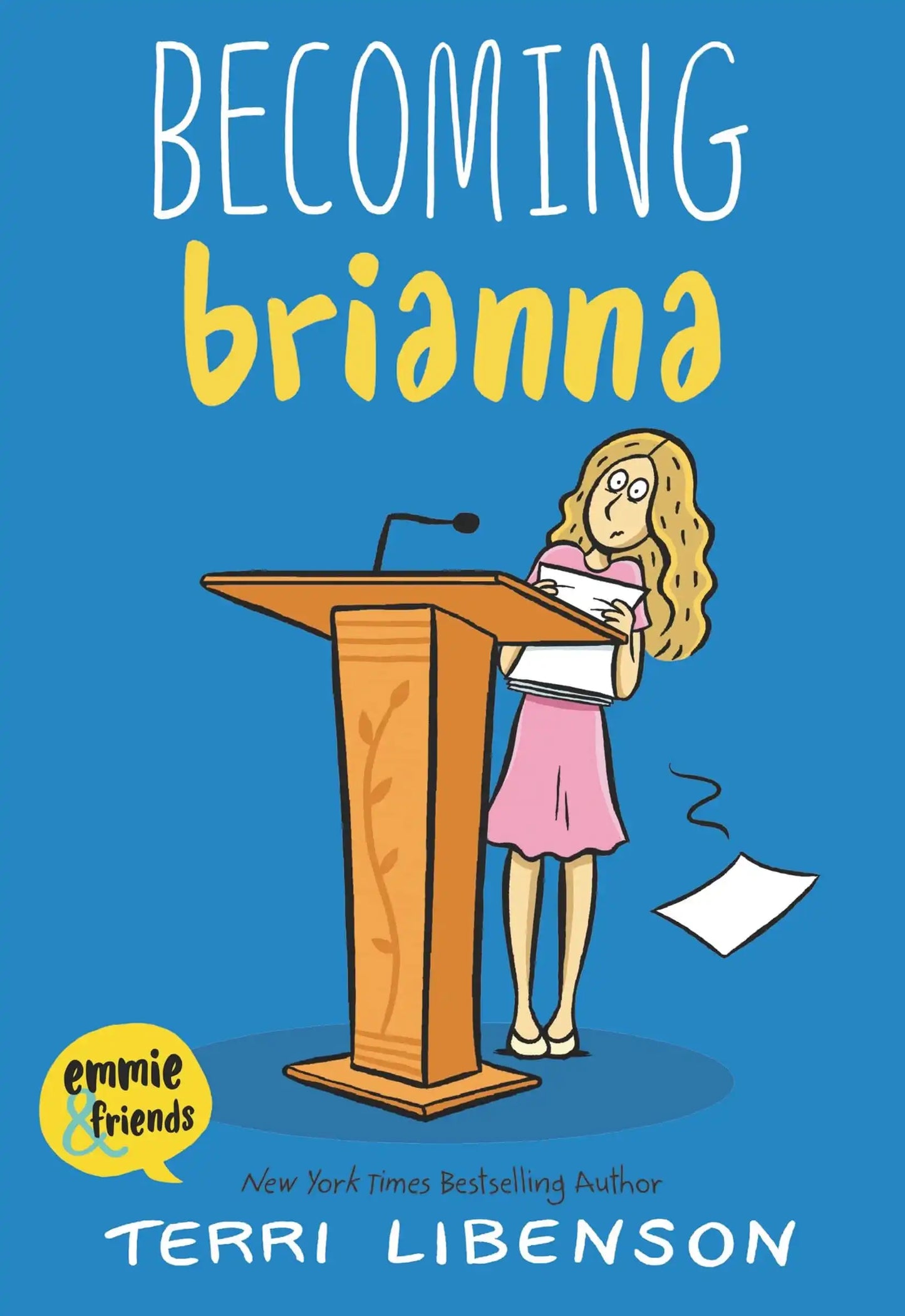 Becoming Brianna Emmie & Friends