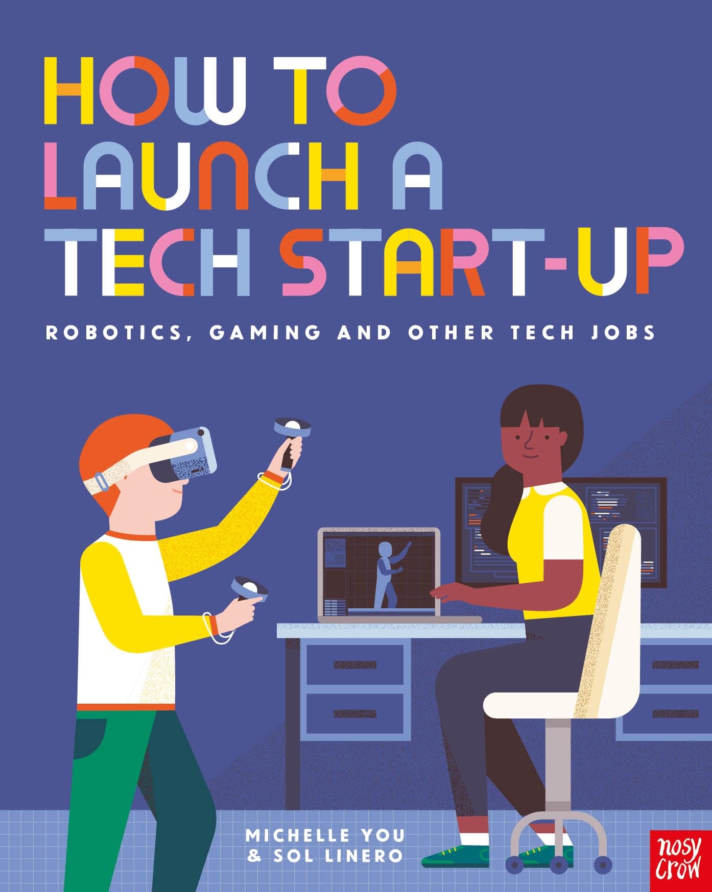 How To Launch A Tech Start-Up: Robotics, Gaming And Other Te