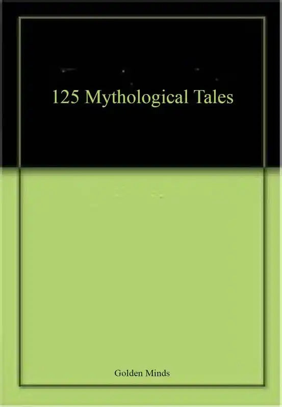 125 Mythological Tales
