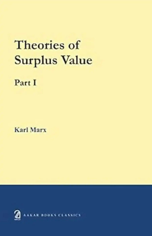 Theories Of Surplus Value Part I