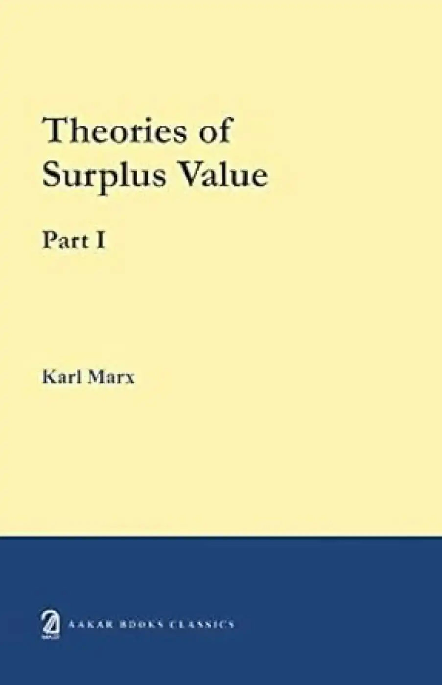 Theories Of Surplus Value Part I