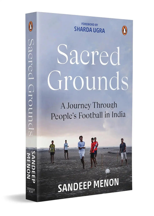Sacred Grounds: A Journey Through People's Football In India