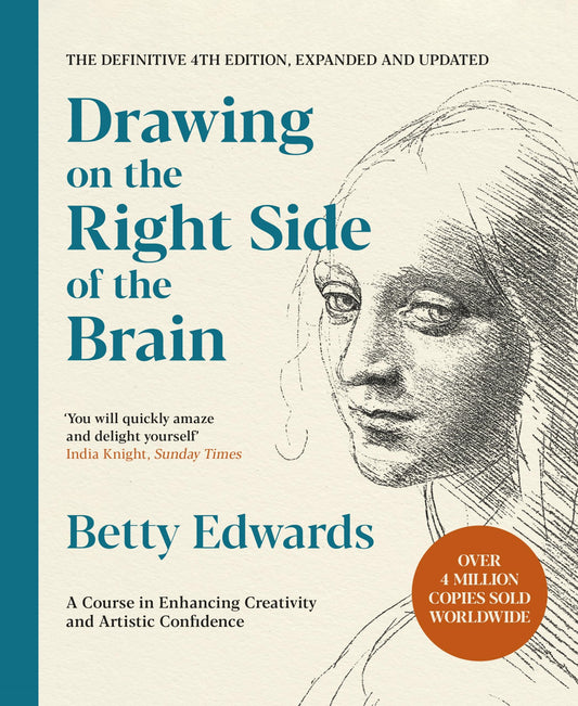 Drawing On The Right Side Of The Brain: A Course In Enhancing Creativity And Artistic Confidence: Th