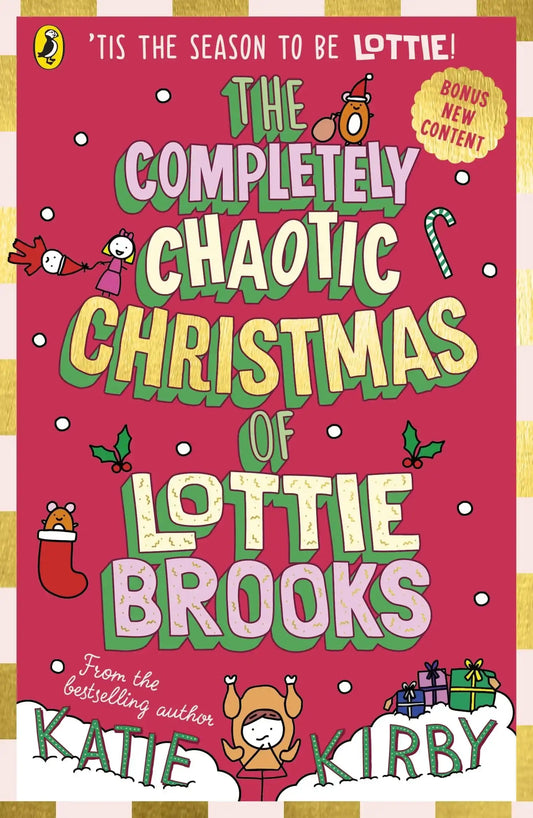 The Completely Chaotic Christmas Of Lottie Brooks (Book 5)