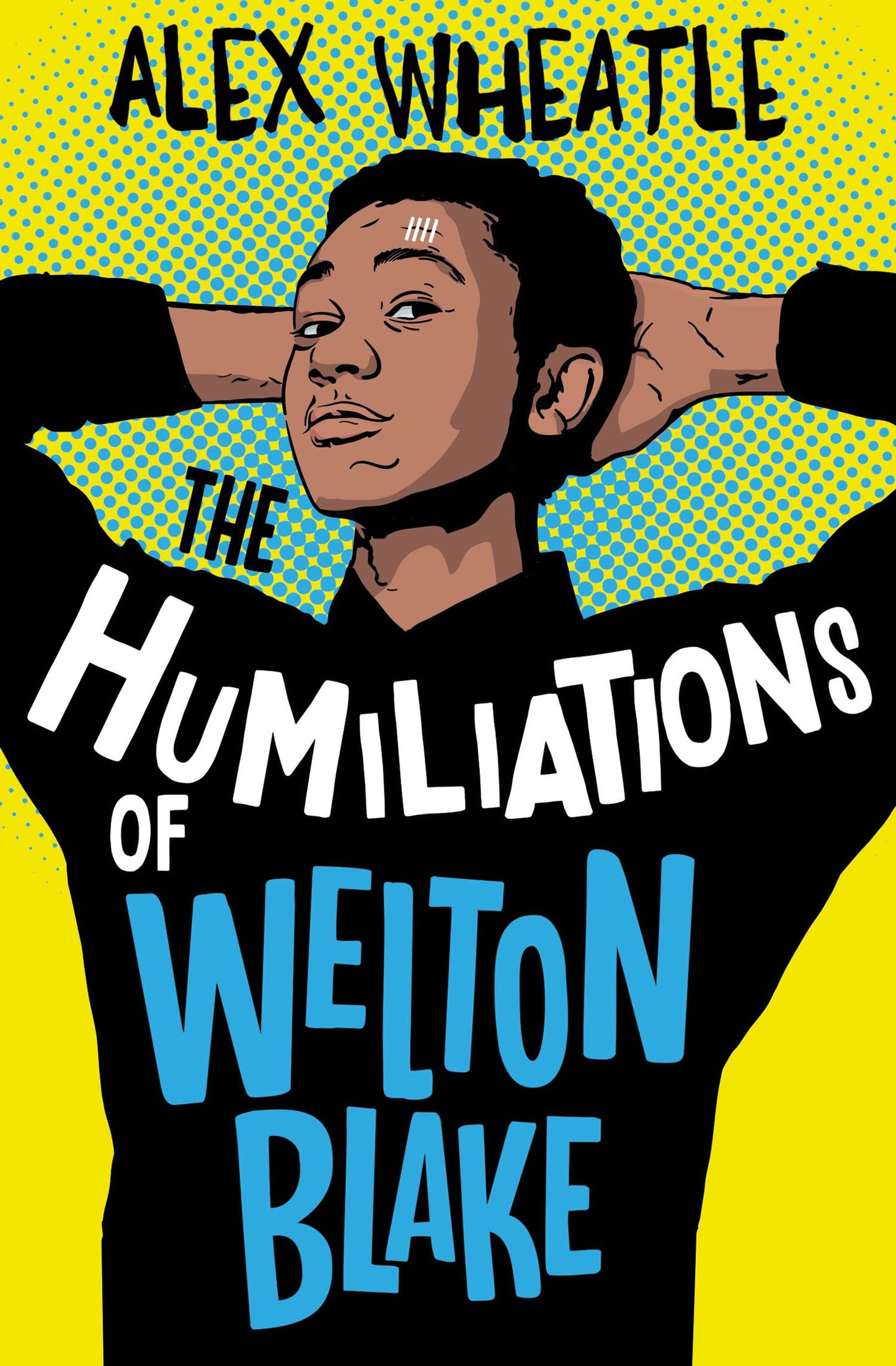 Bs 11+ The Humiliations Of Welton Blake