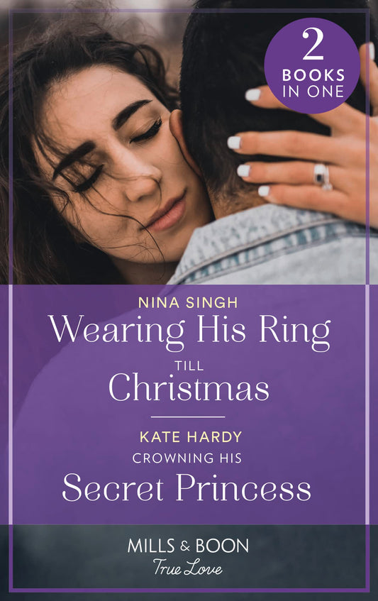 Wearing His Ring Till Christmas / Crowning His Secret Prince
