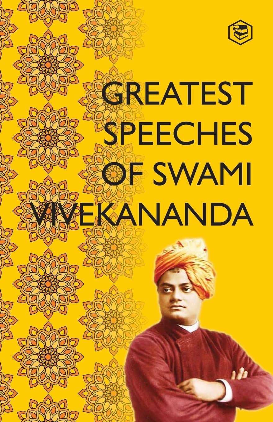 Greatest Speeches Of Swami Vivekananda: Collection Of 35 Spe