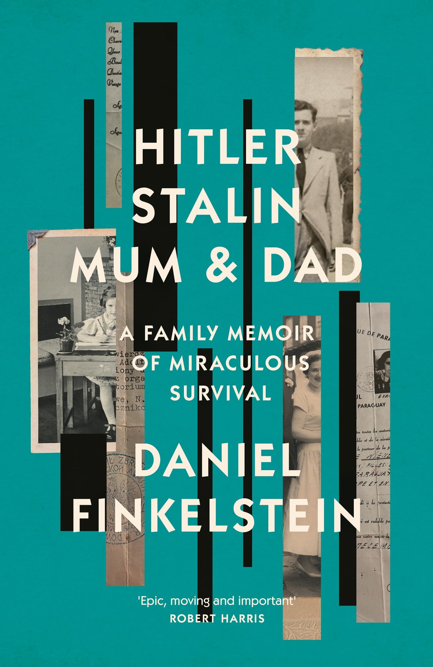 Hitler, Stalin, Mum And Dad: A Family Memoir Of Miraculous S