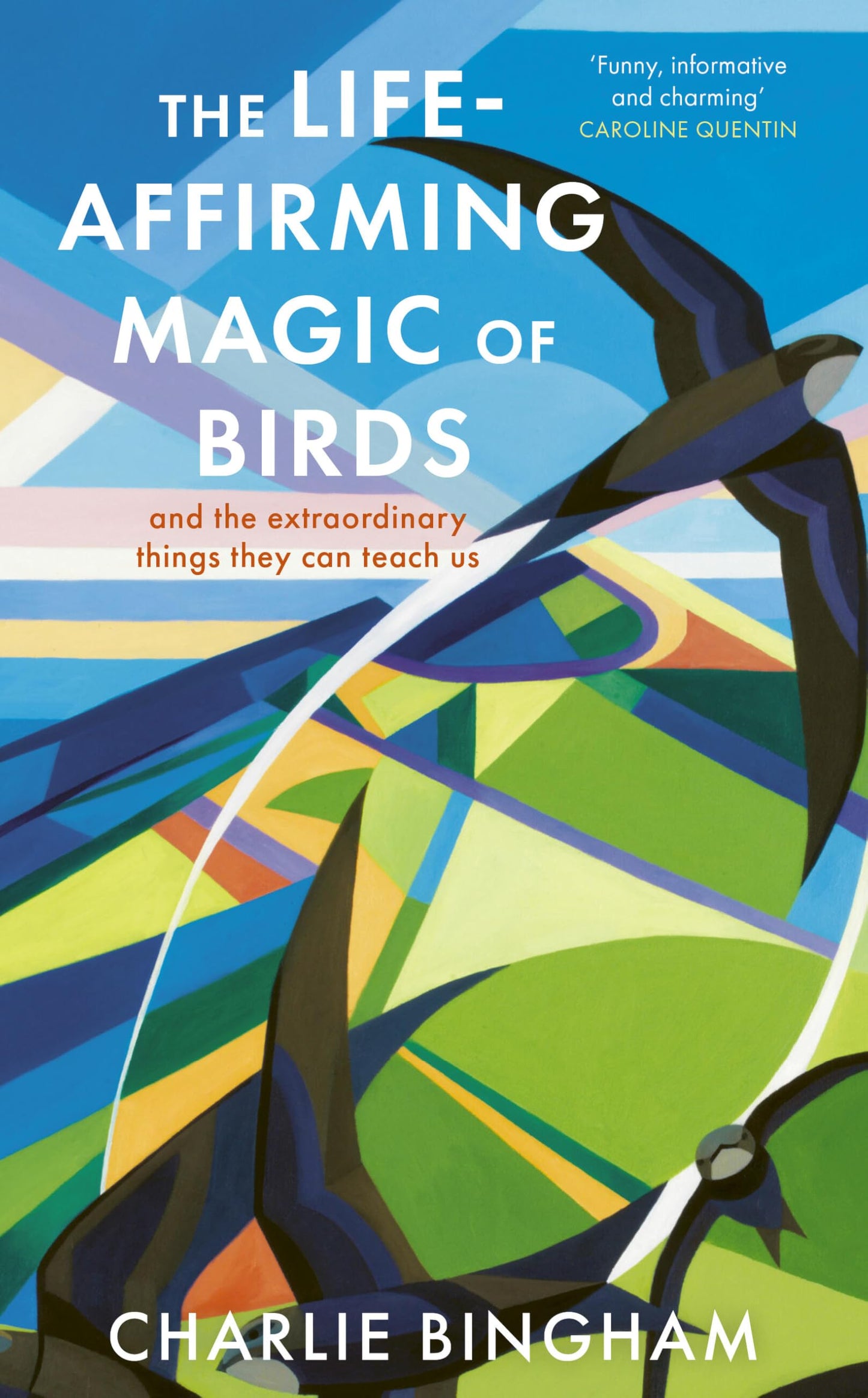 Life-Affirming Magic Of Birds, The