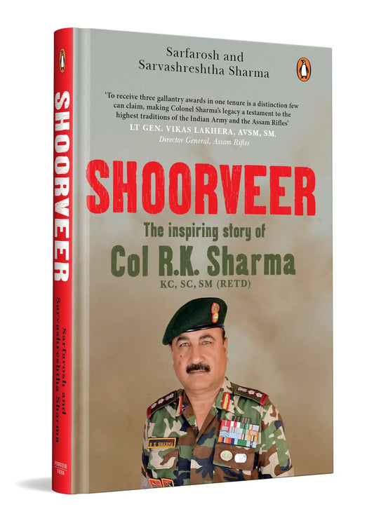 Shoorveer: The Story Of The Hat-Trick Soldier Colonel Rk Sharma