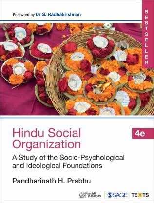 Hindu Social Organization A Study Of The Socio-Psychological And Ideological Foundations