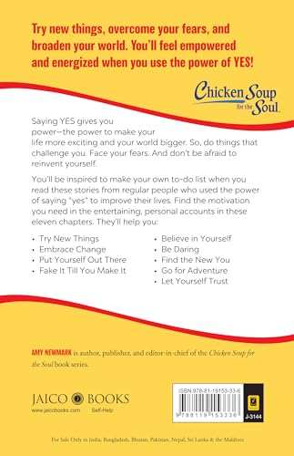 Chicken Soup For The Soul Series: The Power Of Yes! : 101 Stories About Adventure, Change And Positi