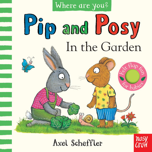 Pip And Posy, Where Are You? In The Garden  (A Felt Flaps Bo