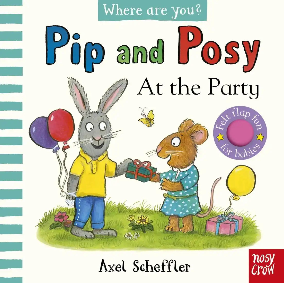 Pip And Posy, Where Are You? At The Party (A Felt Flaps Book