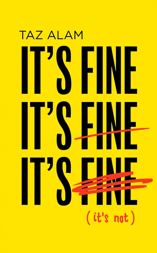 It'S Fine, It'S Fine, It'S Fine: It'S Not