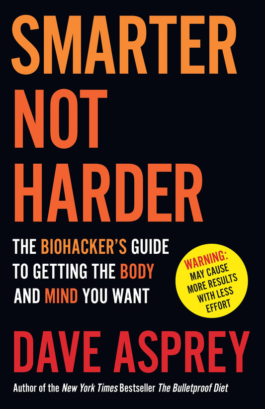Smarter Not Harder: A Guide To Reclaiming And Optimizing You