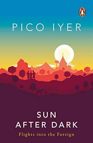 Sun After Dark: Flights Into The Foreign
