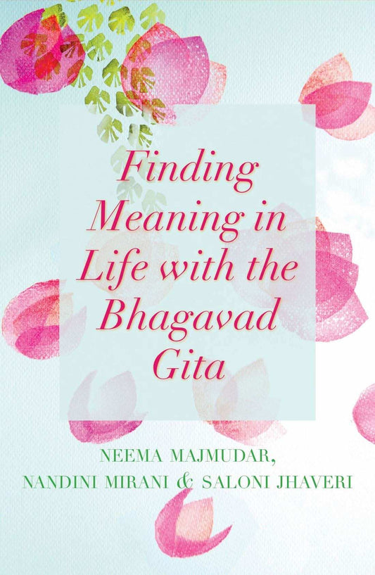 Finding Meaning In Life With The Bhagavad Gita (Hb)