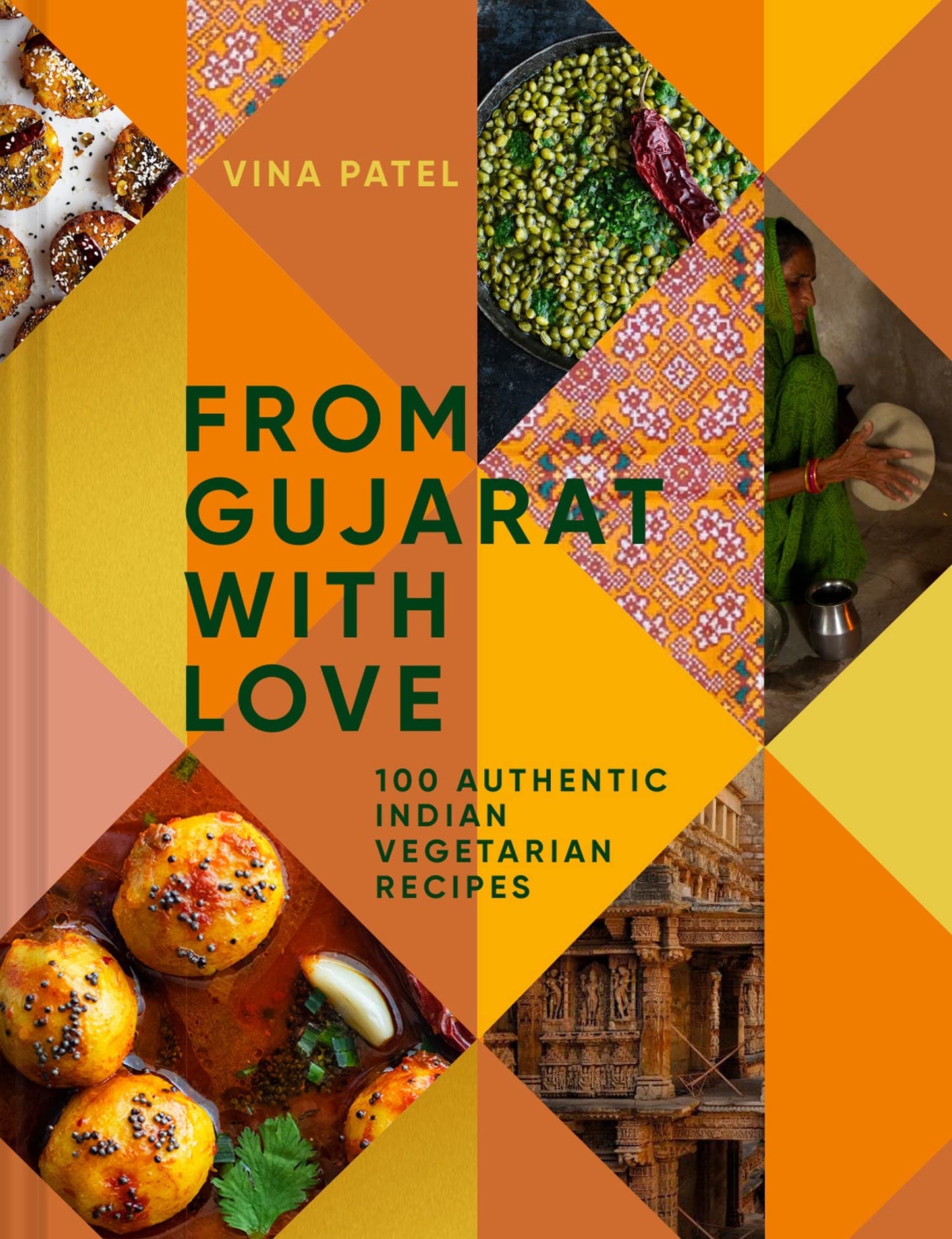 From Gujarat With Love: 100 Authentic Indian Vegetarian Reci