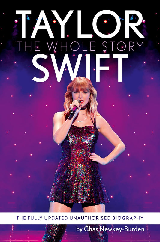 Taylor Swift: The Whole Stor
