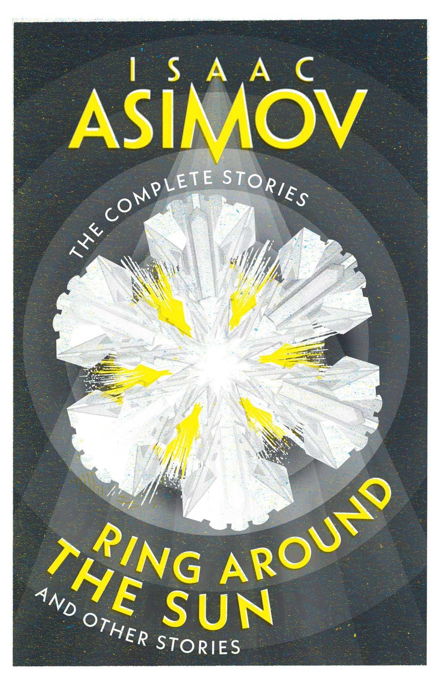 The Complete Stories — Ring Around The Sun: And Other Storie