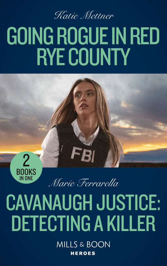 Going Rogue In Red Rye County/Cavanaugh Justice