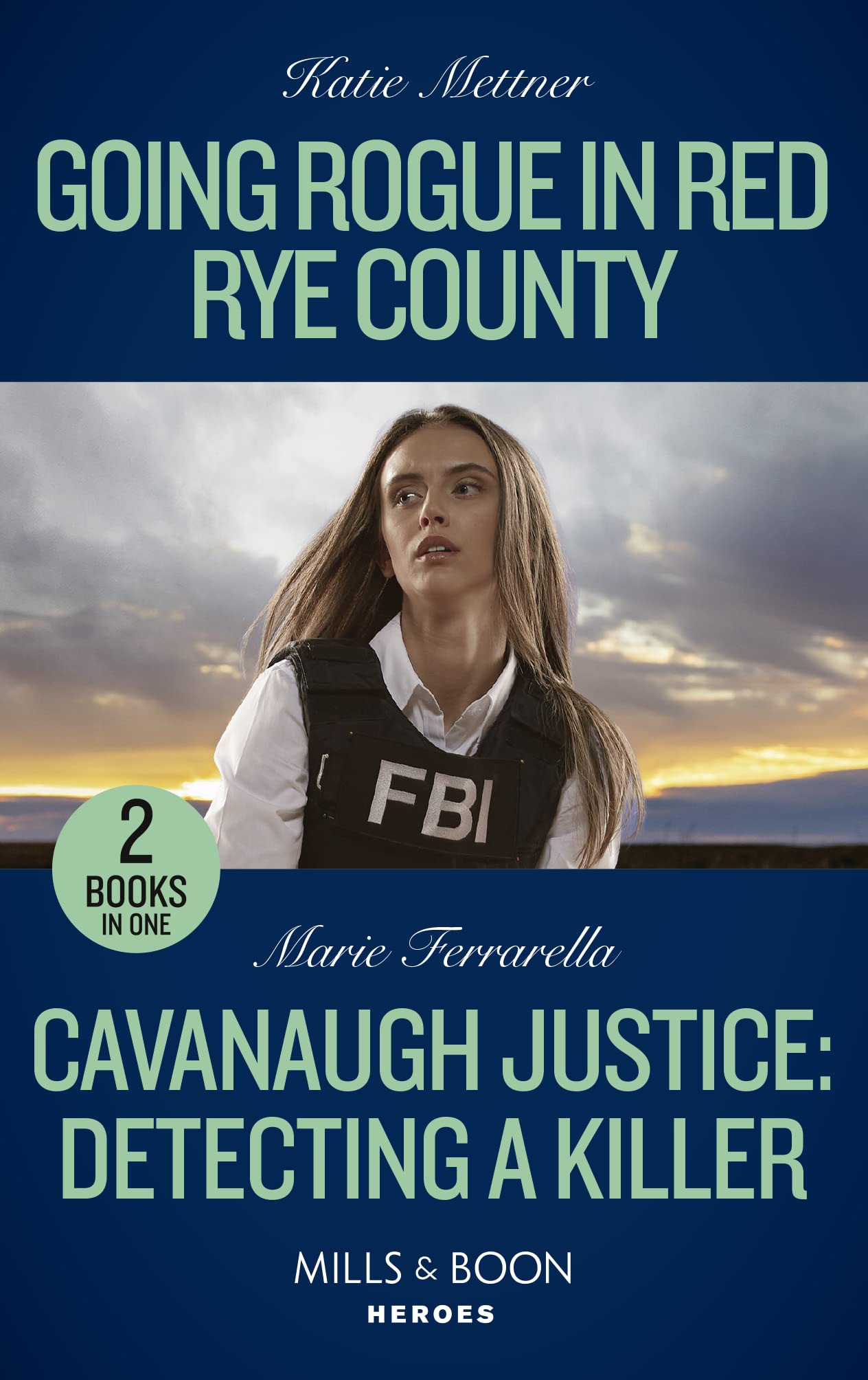 Going Rogue In Red Rye County/Cavanaugh Justice