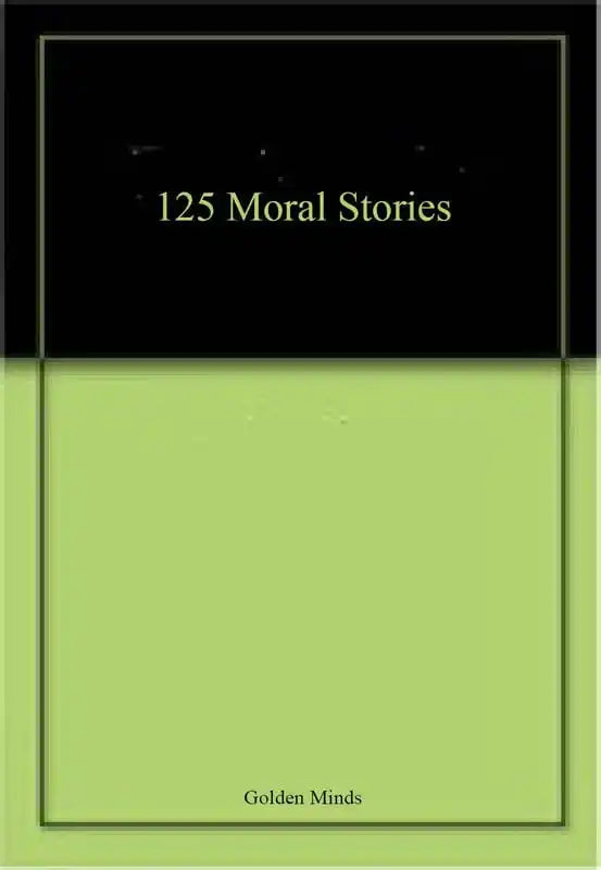125 Moral Stories