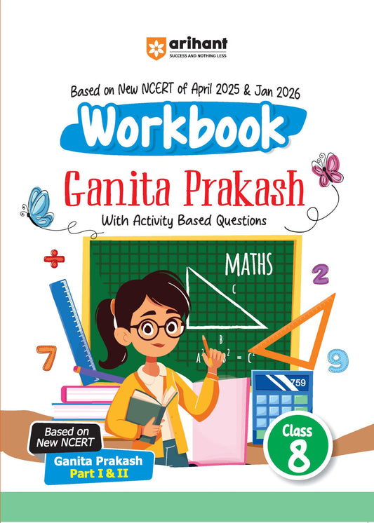 Arihant NCERT Workbook Mathematics Class - 8 | Ganita Prakash (Part 1 & 2 ) | Activity Based Questions | Updated NCERT April 2025 and Jan 2026