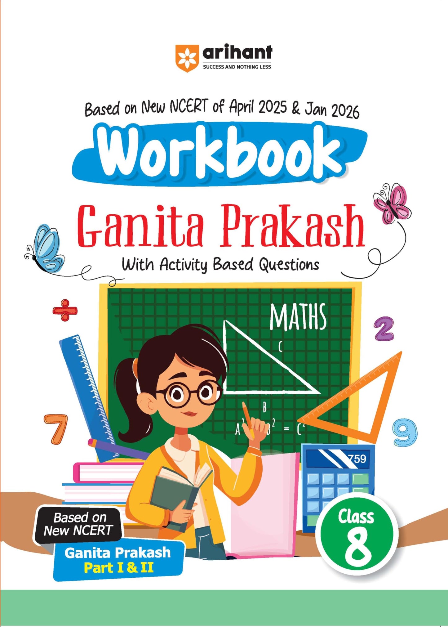 Arihant NCERT Workbook Mathematics Class - 8 | Ganita Prakash (Part 1 & 2 ) | Activity Based Questions | Updated NCERT April 2025 and Jan 2026