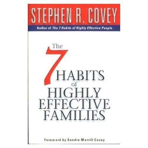 The 7 Habits Of Highly Effective Families