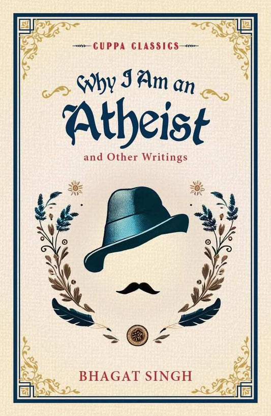 Why I Am An Atheist & Other Writings (Cuppa Classic)