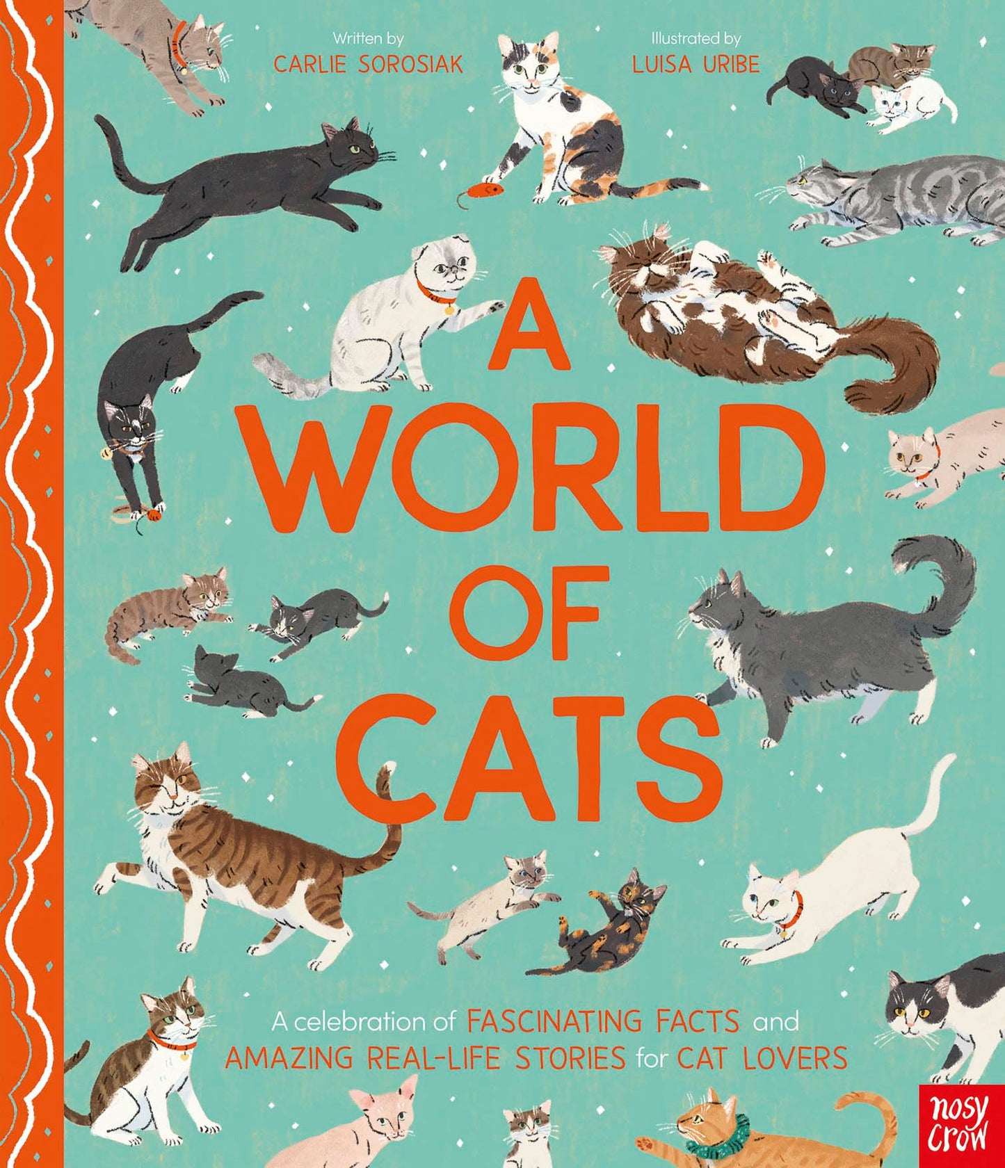 A World Of Cats: A Celebration Of Fascinating Facts And Amaz