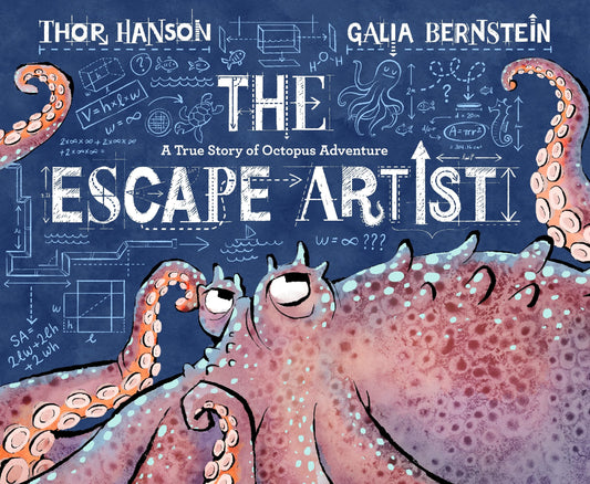 Escape Artist, The : A True Story Of Octopus Adventure