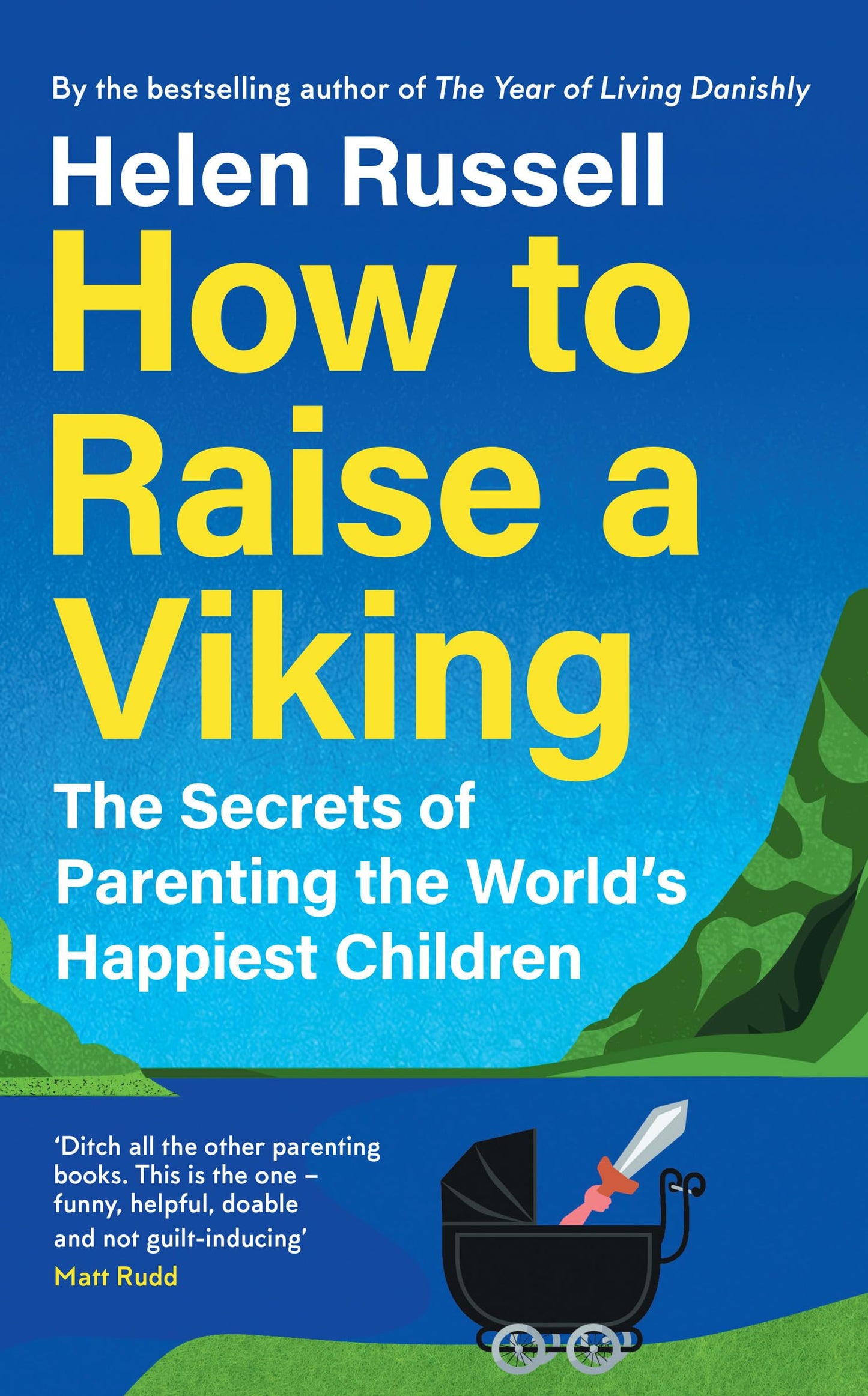 How To Raise A Viking: The Secrets Of Parenting The World S
