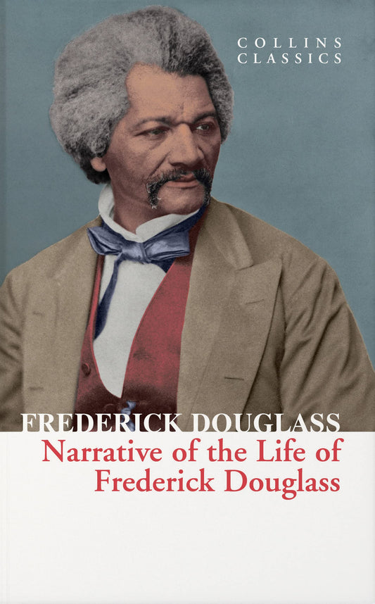 Narrative Of The Life Of Frederick Douglass - Collins Classi