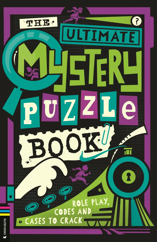 The Ultimate Mystery Puzzle Book: Role Play, Codes And Cases To Crack