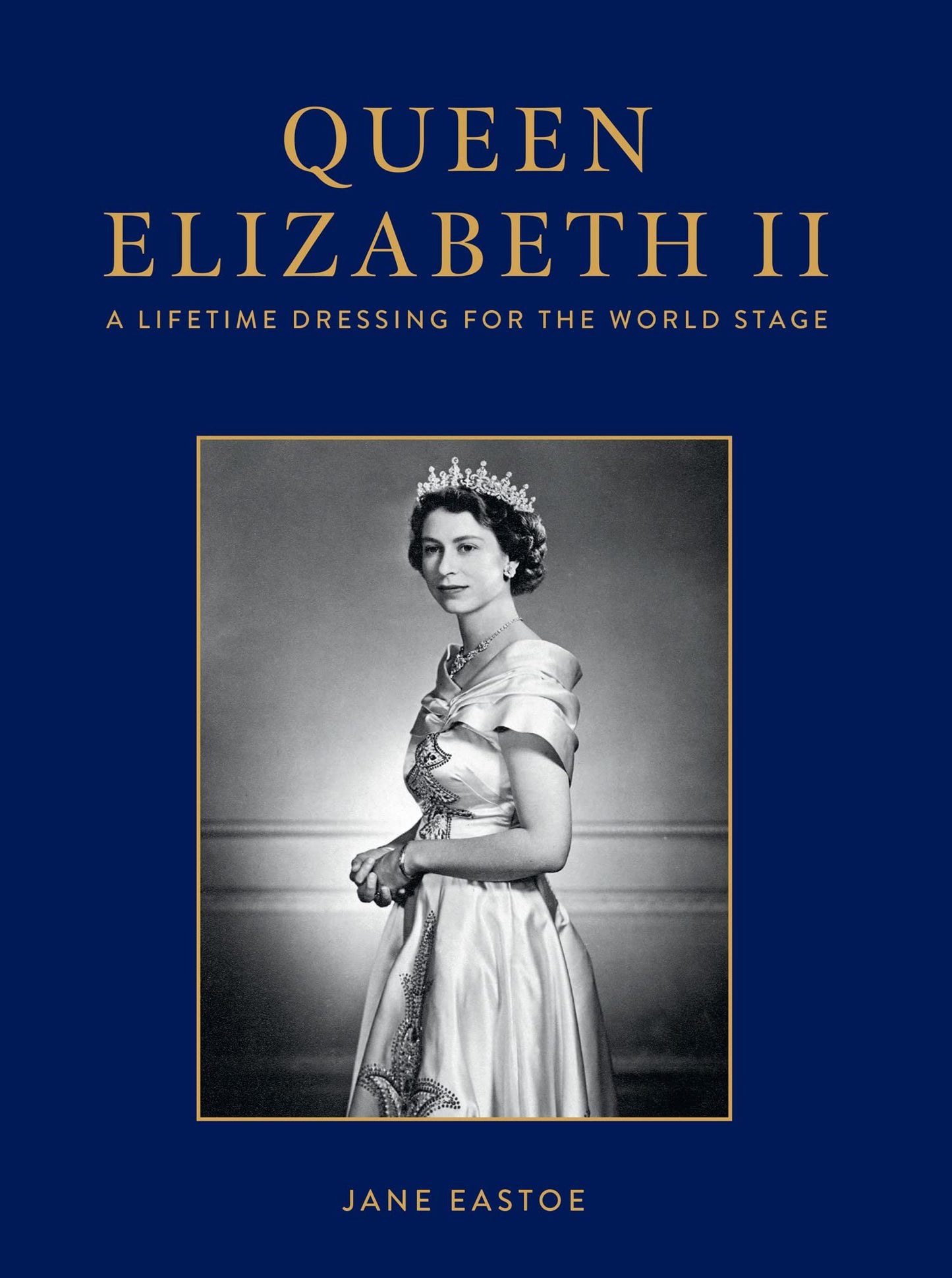 Elizabeth: A Lifetime Dressing For The World Stage