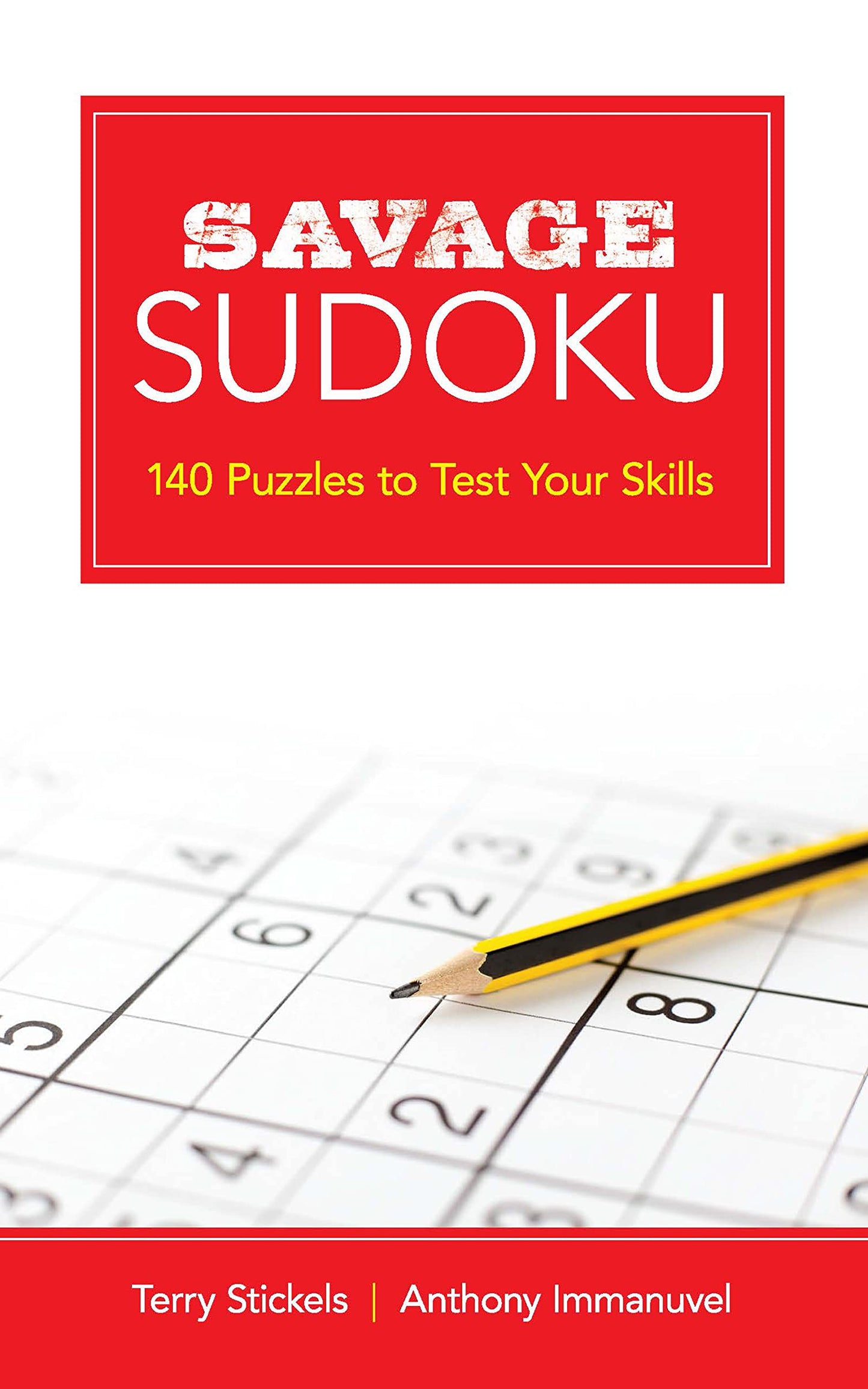 Savage Sudoku: 140 Puzzles To Test Your Skills