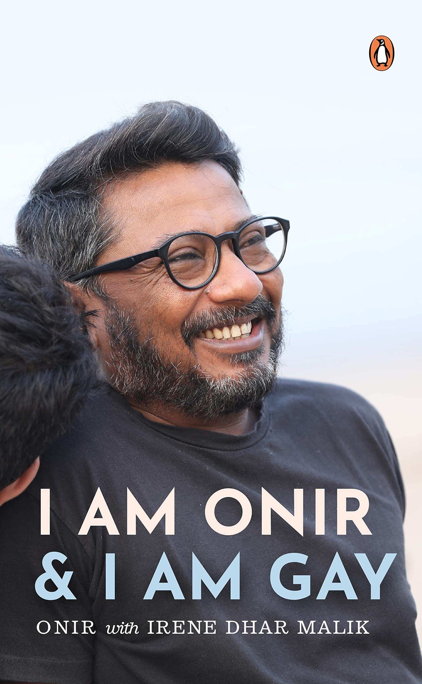 I Am Onir And I Am Gay : A Memoir