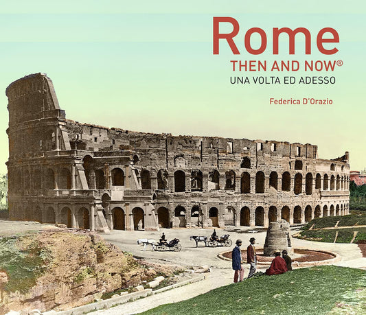 Then And Now — Rome Then And Now×
